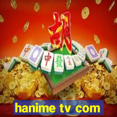 hanime tv com